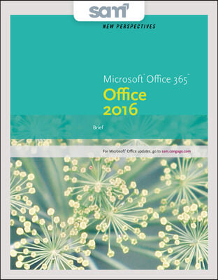 Perspectives Microsoft Office 365 &amp; Office 2016 + Sam 365 &amp; 2016 Assessments, Trainings, and Projects With 1 Mindtap Reader Multi-term Access Card