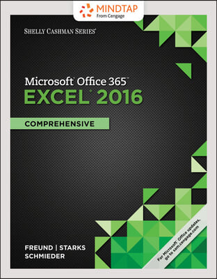 Shelly Cashman Series Microsoft Office 365 &amp; Excel 2016 + Mindtap Computing, 1 Term - 6 Months Access Card