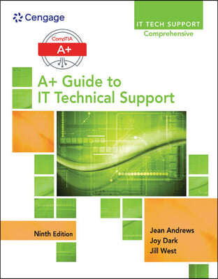 A+ Guide to It Technical Support Hardware and Software + Lab Manual + Mindtap PC Repair, 2 Terms 12 Months Printed Access Card