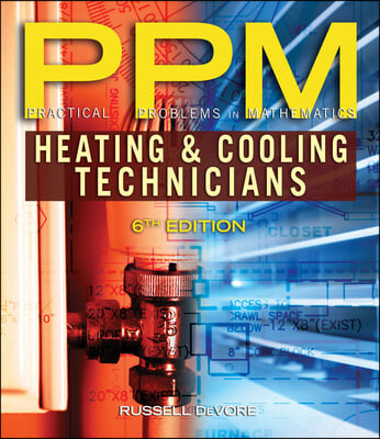 Refrigeration and Air Conditioning Technology + Practical Problems in Mathematics for Heating and Cooling Technicians, 6th Ed. + Lab Manual + Delmar