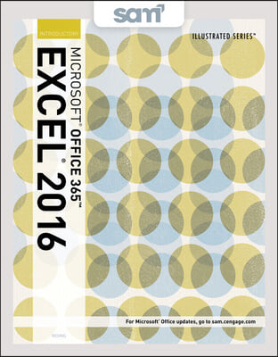 Microsoft Office 365 & Excel 2016 + Lms Integrated Sam 365 & 2016 Assessments, Trainings, and Projects With 2 Mindtap Reader Access Card