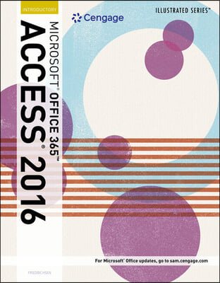 Bundle: Illustrated Microsoft Office 365 &amp; Access 2016: Introductory + Illustrated Microsoft Office 365 &amp; Word 2016: Introductory + Illustrated Micros