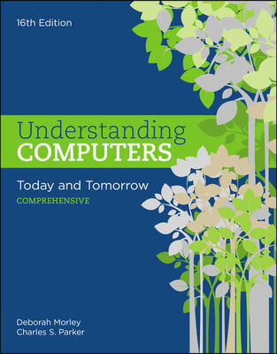 Bundle: Understanding Computers: Today and Tomorrow: Comprehensive, 16th + New Perspectives Microsoft Office 365 &amp; Access 2016: Introductory + New Per