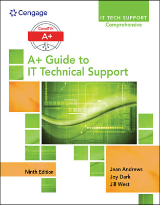 A+ Guide to It Technical Support Hardware and Software + Lab Manual + Mindtap PC Repair, 1 Term 6 Months Printed Access Card