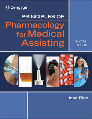 Principles of Pharmacology for Medical Assisting + Mindtap Medical Assisting, 12-month Access + Mindtap Basic Health Sciences, 12-month Access