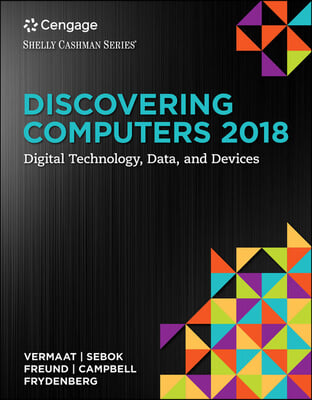 Discovering Computers 2018 + Mindtap Computing, 2 Terms 12 Months Access Card
