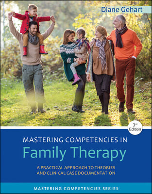 Mastering Competencies in Family Therapy, 3rd Ed. + Mindtap Counseling, 1 Term 6 Months Printed Access Card
