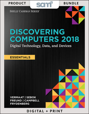 Discovering Computers, Essentials 2018 + Sam 365 &amp; 2016 Assessments, Trainings, and Projects Access Card With Access to 1 Mindtap Reader for 6 Months