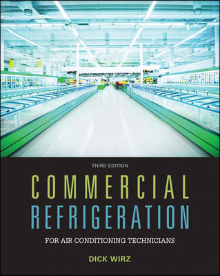 Commercial Refrigeration for Air Conditioning Technicians + Delmar Online Training Simulation - Hvac 3.0 2 Terms, 12 Months Printed Access Card , 8th