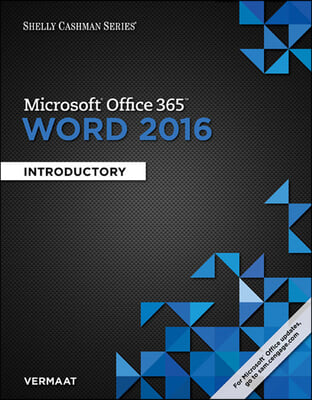 Bundle: Shelly Cashman Series Microsoft Office 365 &amp; Word 2016: Introductory + Shelly Cashman Series Microsoft Office 365 &amp; PowerPoint 2016: Introduct