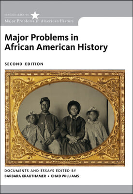 Major Problems in African American History + Mindtap History, 1 Term 6 Months Printed Access Card