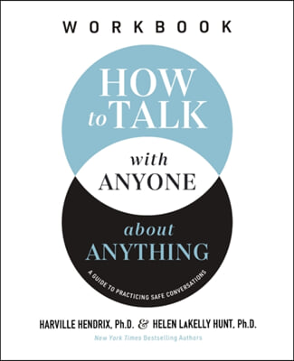 How to Talk with Anyone about Anything Workbook: A Guide to Practicing Safe Conversations