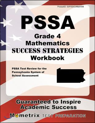 Pssa Grade 4 Mathematics Success Strategies Workbook: Comprehensive Skill Building Practice for the Pennsylvania System of School Assessment