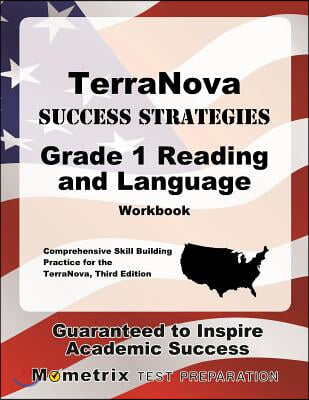 Terranova Success Strategies Grade 1 Reading and Language Workbook: Comprehensive Skill Building Practice for the Terranova, Third Edition