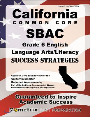 California Common Core Sbac Grade 6 English Language Arts / Literacy Success Strategies