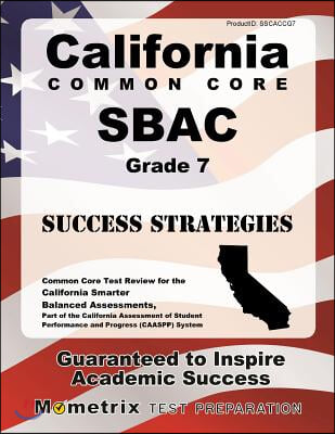 California Common Core Sbac Grade 7 Success Strategies