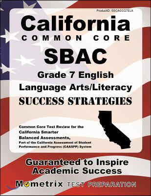 California Common Core Sbac Grade 7 English Language Arts / Literacy Success Strategies