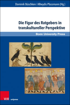 Die Figur Des Ratgebers in Transkultureller Perspektive