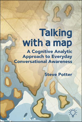 Talking with a Map: A Cognitive Analytic Approach to Everyday Conversational Awareness