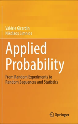 Applied Probability: From Random Experiments to Random Sequences and Statistics