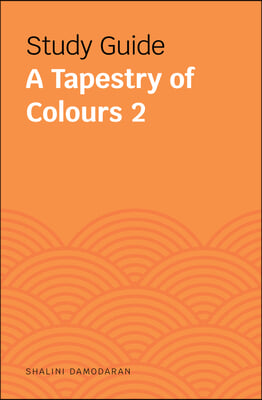 Study Guides: A Tapestry of Colours 2