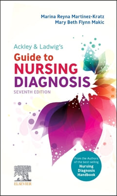 Ackley &amp; Ladwig&#39;s Guide to Nursing Diagnosis