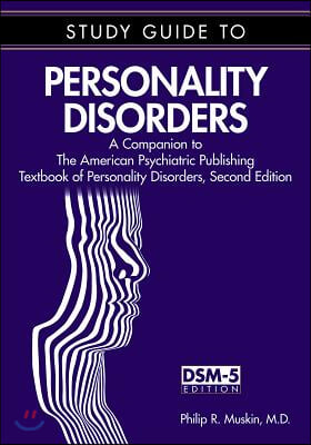 Study Guide to Personality Disorders: A Companion to the American Psychiatric Publishing Textbook of Personality Disorders, Second Edition