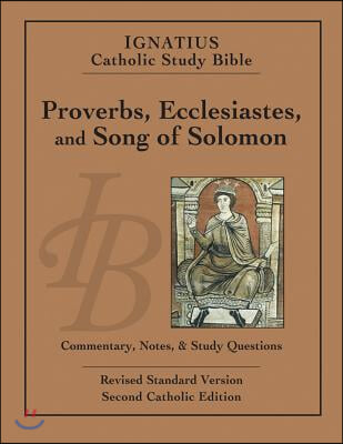 Proverbs, Ecclesiastes, and Song of Solomon