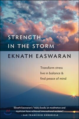Strength in the Storm: Transform Stress, Live in Balance & Find Peace of Mind