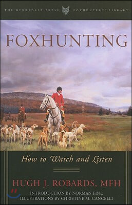 Foxhunting: How to Watch and Listen