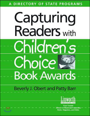 Capturing Readers with Children&#39;s Choice Book Awards: A Directory of State Programs