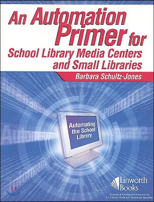 An Automation Primer for School Library Media Centers