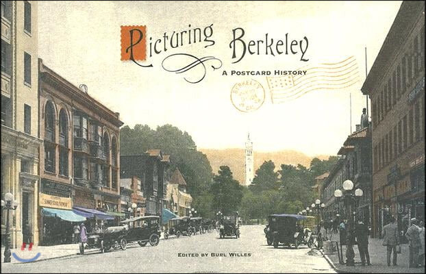 Picturing Berkeley: A Postcard History