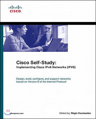 Cisco Self-Study: Implementing Cisco Ipv6 Networks (Ipv6) (Paperback)