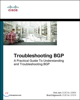 Troubleshooting Bgp: A Practical Guide to Understanding and Troubleshooting Bgp