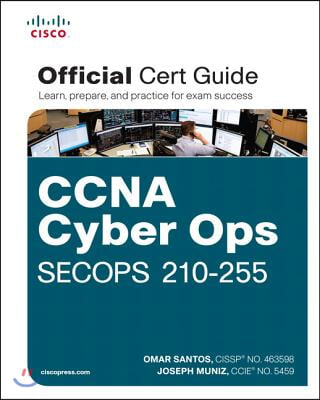 CCNA Cyber Ops SECOPS 210-255 Official Cert Guide