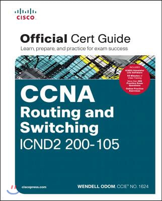 CCNA Routing and Switching Icnd2 200-105 Official Cert Guide [With DVD]