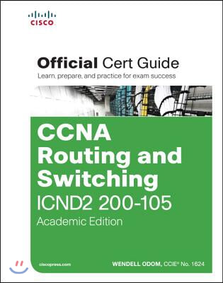 CCNA Routing and Switching ICND2 200-105 Official Cert Guide, Academic Edition