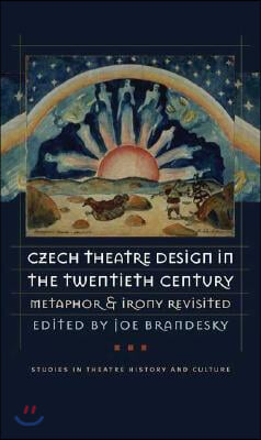 Czech Theatre Design in the Twentieth Century