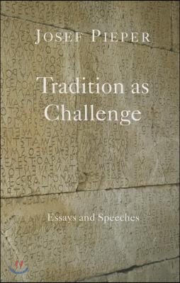 Tradition as Challenge: Essays and Speeches