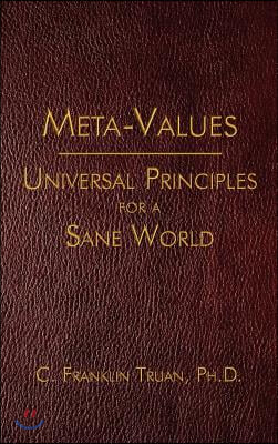 Meta-Values: Universal Principles for a Sane World