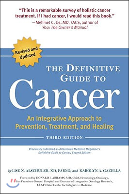 The Definitive Guide to Cancer: An Integrative Approach to Prevention, Treatment, and Healing