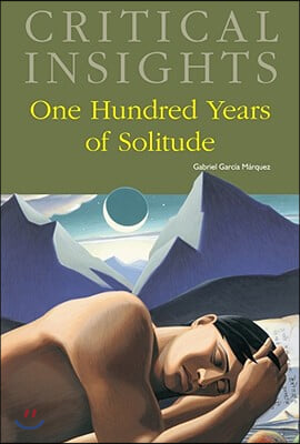 Critical Insights: One Hundred Years of Solitude: Print Purchase Includes Free Online Access [With Free Web Access]