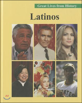 Great Lives from History: Latinos-Volume 3