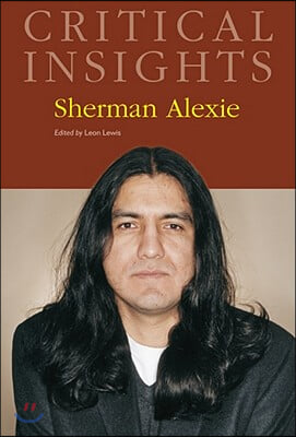 Critical Insights: Sherman Alexie: Print Purchase Includes Free Online Access