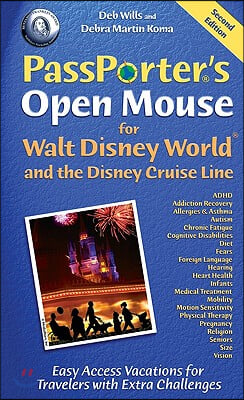 Passporter&#39;s Open Mouse for Walt Disney World and the Disney Cruise Line: Easy Access Vacations for Travelers with Extra Challenges