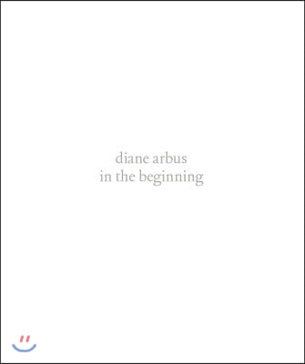 Diane Arbus: In the Beginning