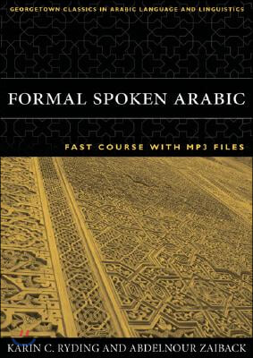 Formal Spoken Arabic: Fast Course with MP3 Files [With CD]