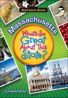 Massachusetts: What&#39;s So Great about This State?