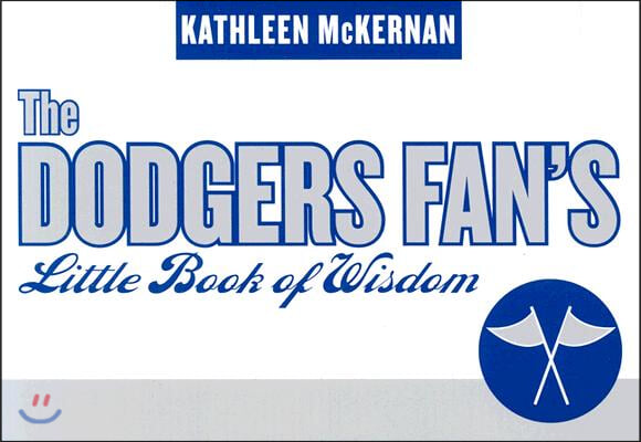 The Dodgers Fan's Little Book of Wisdom